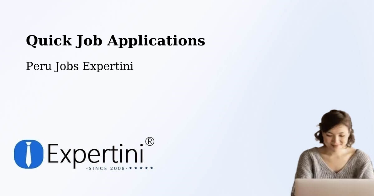 Quick Job Applications - Peru Jobs Expertini